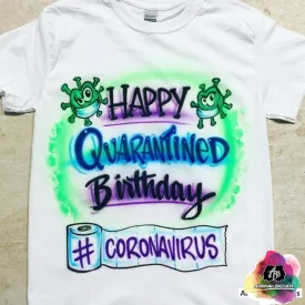 Airbrush Birthday Quarantined Shirt Design